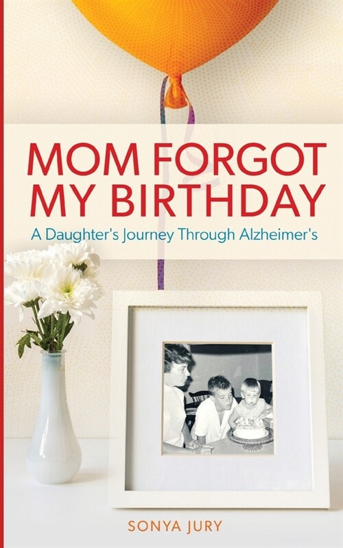 Mom Forgot My Birthday (Paperback)