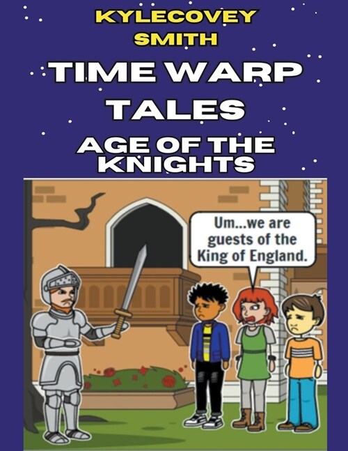 Time Warp Tales: Age of the Knights (Paperback)