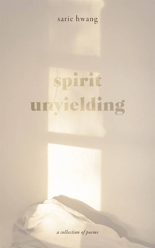 Spirit Unyielding: Lost in Shadows, a Journey to Reclaim Light (Paperback)