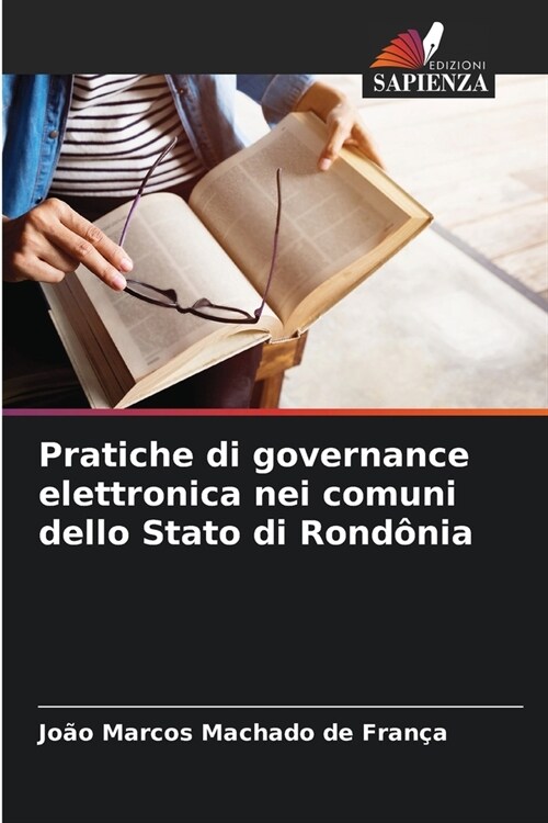 Pratiche di governance elettronica nei comuni dello Stato di Rond?ia (Paperback)