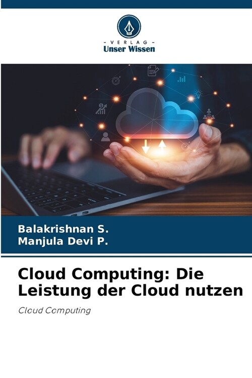 Cloud Computing: Die Leistung der Cloud nutzen (Paperback)
