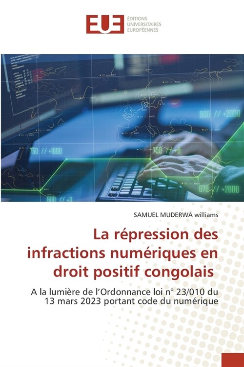 La r?ression des infractions num?iques en droit positif congolais (Paperback)