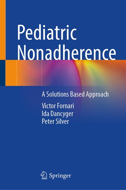 Pediatric Nonadherence: A Solutions Based Approach (Hardcover, 2024)