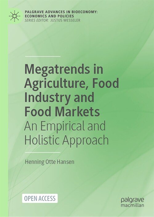 Megatrends in Agriculture, Food Industry and Food Markets: An Empirical and Holistic Approach (Hardcover, 2024)