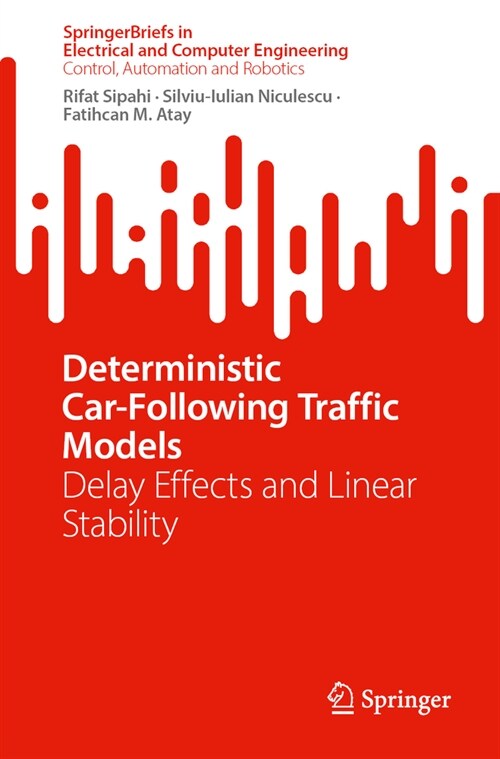 Deterministic Car-Following Traffic Models: Delay Effects and Linear Stability (Paperback, 2024)