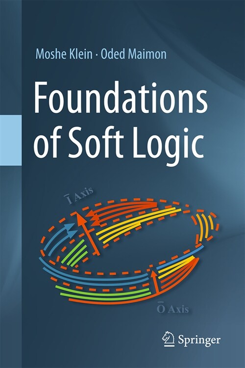 Foundations of Soft Logic (Hardcover, 2024)