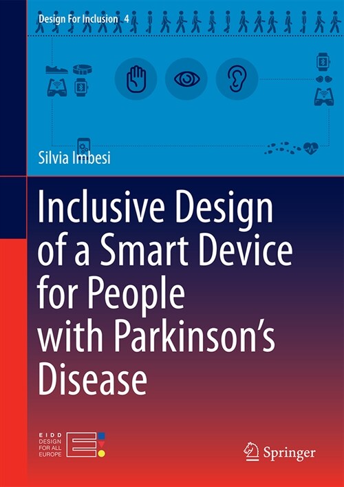 Inclusive Design of a Smart Device for People with Parkinsons Disease (Hardcover, 2024)