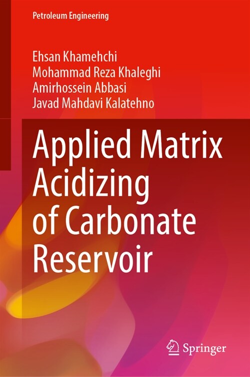 Applied Matrix Acidizing of Carbonate Reservoir (Hardcover, 2024)