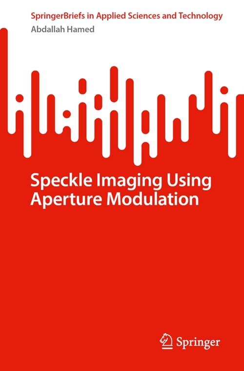 Speckle Imaging Using Aperture Modulation (Paperback, 2024)