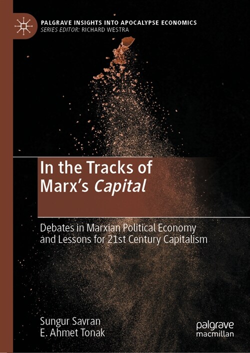 In the Tracks of Marxs Capital: Debates in Marxian Political Economy and Lessons for 21st Century Capitalism (Hardcover, 2024)