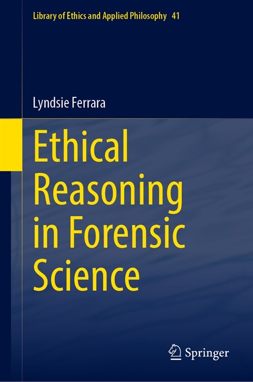 Ethical Reasoning in Forensic Science (Hardcover, 2024)