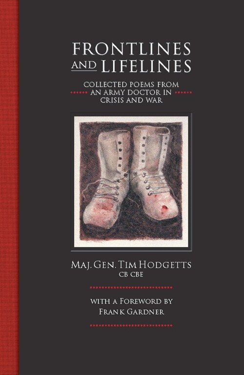 Frontlines and Lifelines : Collected Poems from an Army Doctor in Crisis and War (Hardcover)