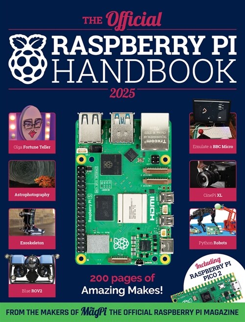 The Official Raspberry Pi Handbook 2025 : Astounding projects with Raspberry Pi computers (Paperback)