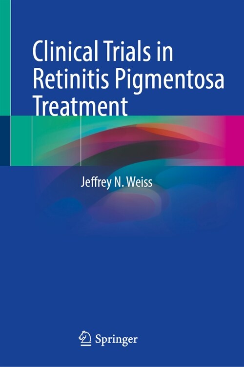 Clinical Trials in Retinitis Pigmentosa Treatment (Hardcover, 2024)