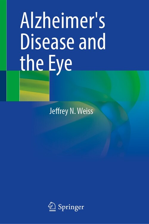 Alzheimers Disease and the Eye (Hardcover, 2025)