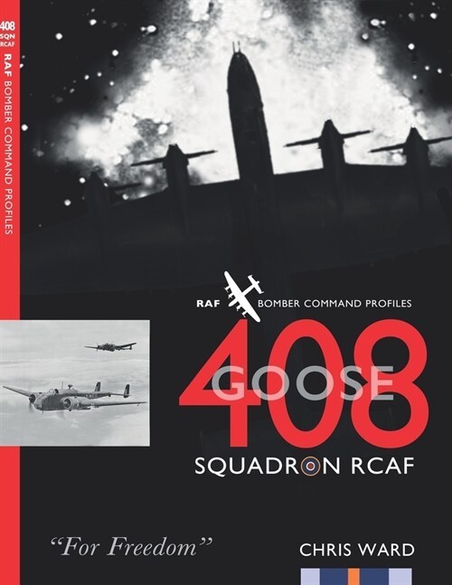 408 (Goose) Squadron RCAF: RAF Bomber Command Profiles (Paperback)