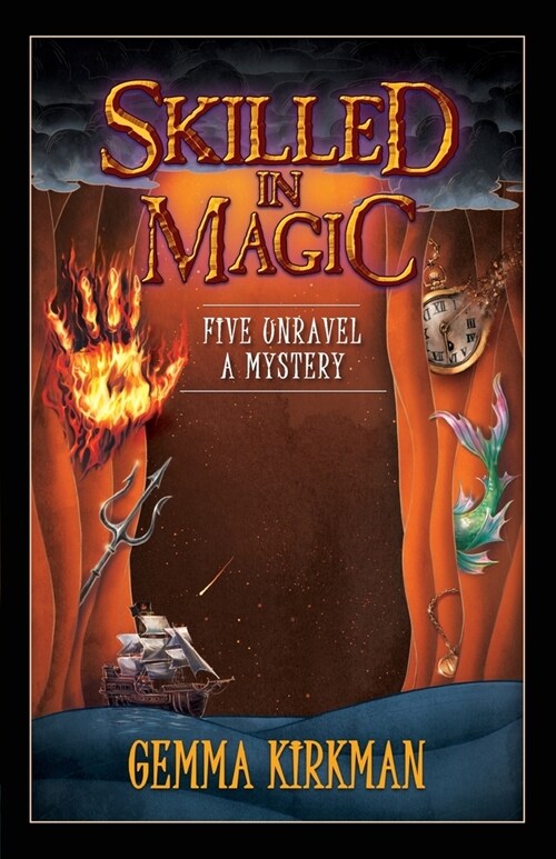 Skilled in Magic - Five Unravel a Mystery: Skilled in Magic Series Book 4 (Paperback)