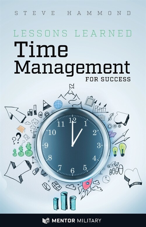 Lessons Learned: Time Management for Success (Paperback)