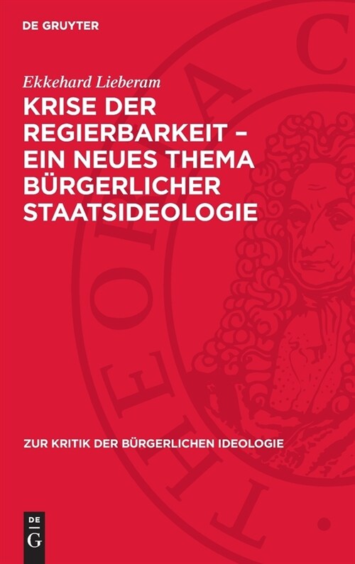 Krise Der Regierbarkeit - Ein Neues Thema B?gerlicher Staatsideologie (Hardcover, Reprint 2024)