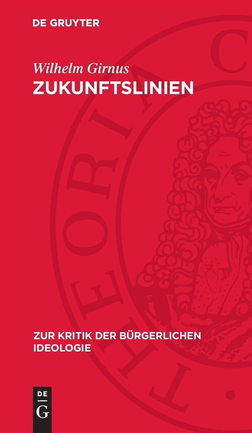 Zukunftslinien: ?erlegungen Zur Theorie Des Sozialistischen Realismus (Hardcover, Reprint 2024)