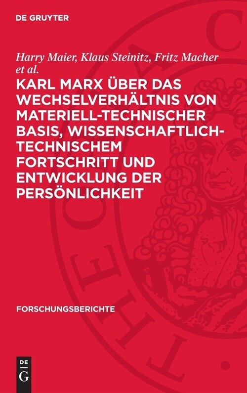 Karl Marx ?er Das Wechselverh?tnis Von Materiell-Technischer Basis, Wissenschaftlich-Technischem Fortschritt Und Entwicklung Der Pers?lichkeit (Hardcover, Reprint 2024)