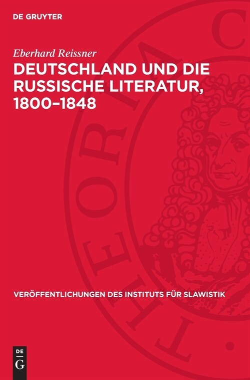 Deutschland Und Die Russische Literatur, 1800-1848 (Hardcover, Reprint 2024)