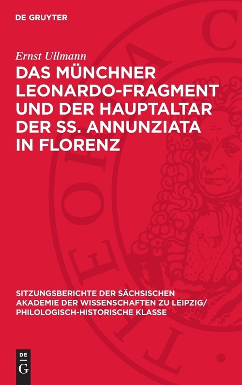 Das M?chner Leonardo-Fragment Und Der Hauptaltar Der Ss. Annunziata in Florenz (Hardcover, Reprint 2024)