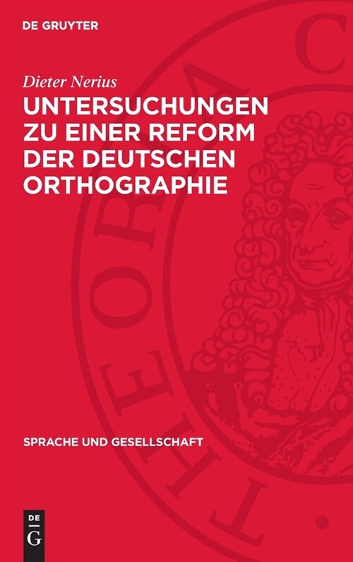 Untersuchungen Zu Einer Reform Der Deutschen Orthographie (Hardcover, Reprint 2024)