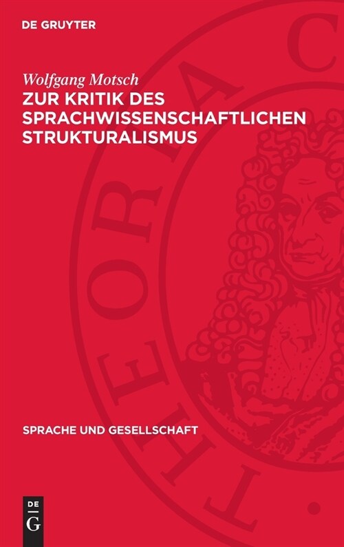 Zur Kritik Des Sprachwissenschaftlichen Strukturalismus (Hardcover, Reprint 2024)