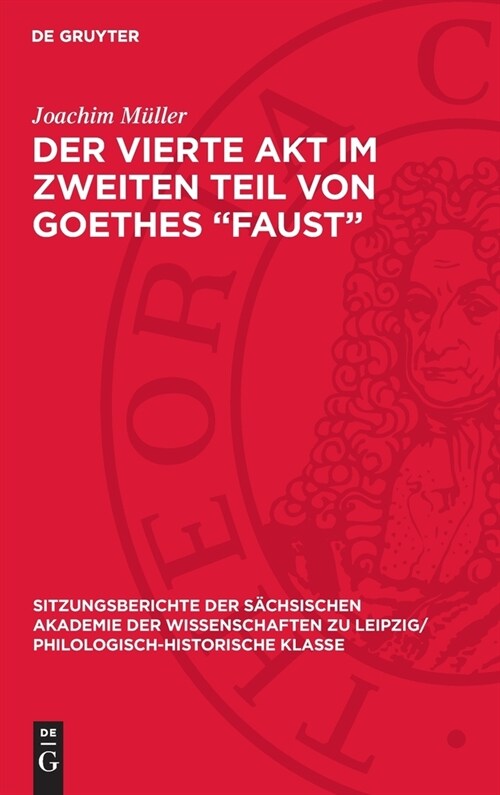 Der Vierte Akt Im Zweiten Teil Von Goethes Faust: Aktion Und Bez?e (Hardcover, Reprint 2024)