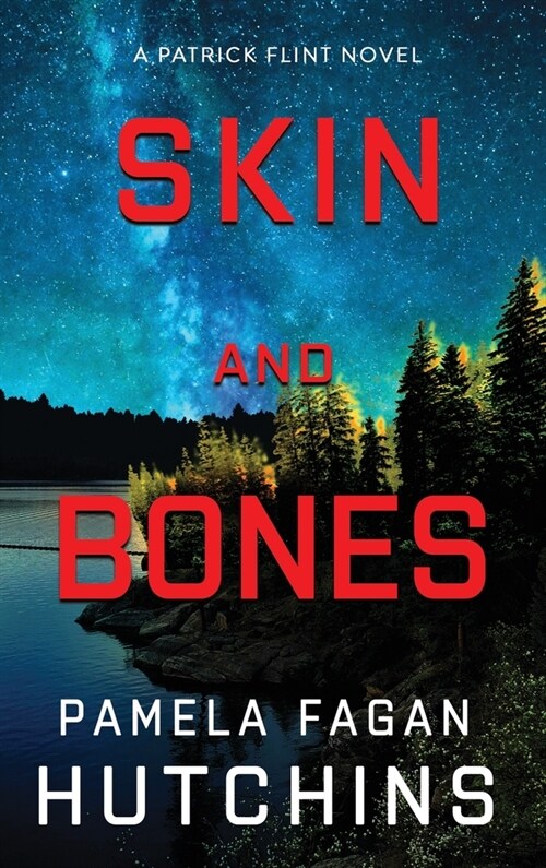 Skin and Bones (A Patrick Flint Novel): Hardcover (Hardcover)