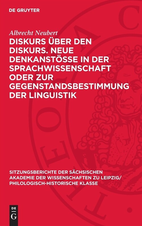 Diskurs ?er Den Diskurs. Neue Denkanst?se in Der Sprachwissenschaft Oder Zur Gegenstandsbestimmung Der Linguistik (Hardcover, Reprint 2024)