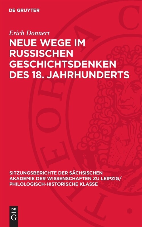 Neue Wege Im Russischen Geschichtsdenken Des 18. Jahrhunderts (Hardcover, Reprint 2024)