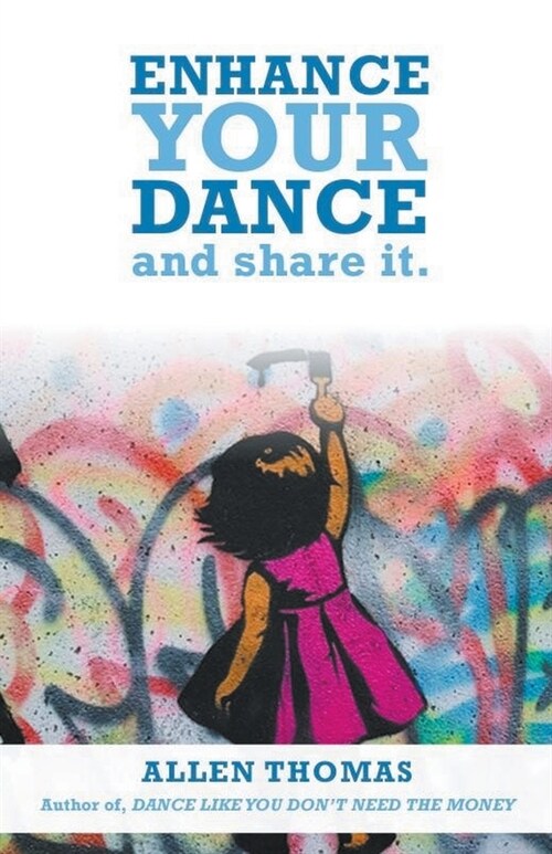 Enhance Your Dance and Share It (Paperback)