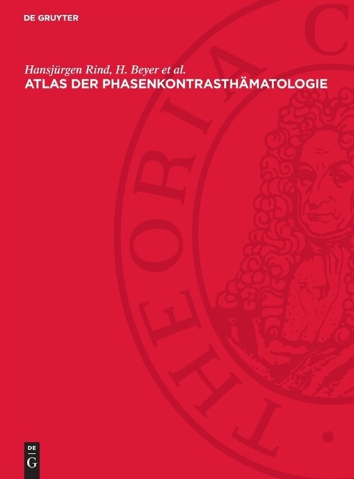 Atlas Der Phasenkontrasth?atologie: Unter Besonderer Ber?ksichtigung Der Verh?tnisse Im Kindesalter (Hardcover, Reprint 2024)