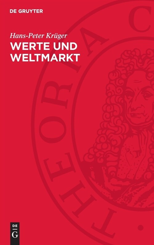 Werte Und Weltmarkt: Zur Bildung Und Realisierung Internationaler Werte (Hardcover, Reprint 2024)