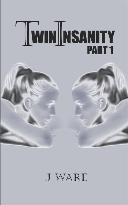 TwinInsanity Part 1 (Paperback)