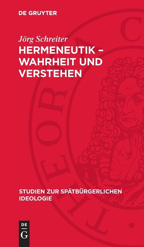Hermeneutik - Wahrheit Und Verstehen: Darstellung Und Texte (Hardcover, Reprint 2024)