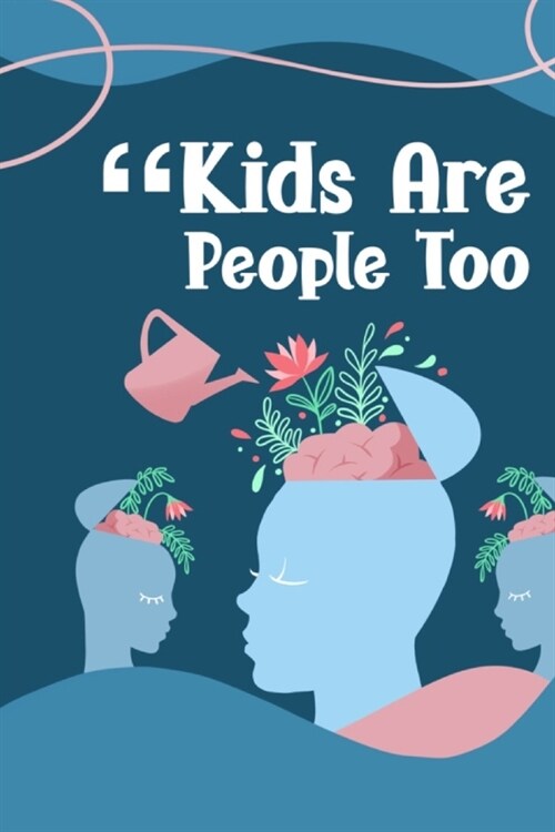Kids Are People Too (Paperback)