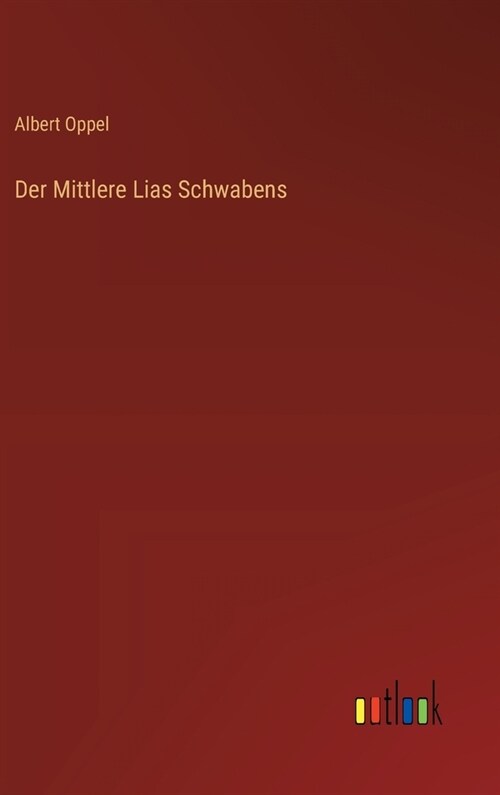 Der Mittlere Lias Schwabens (Hardcover)