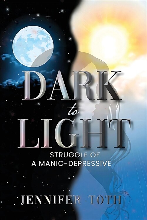 Dark to Light: Struggle of a Manic-Depressive (Paperback)
