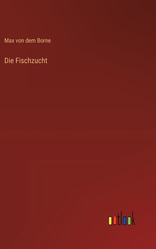 Die Fischzucht (Hardcover)