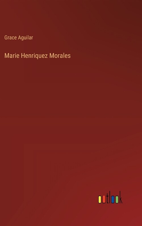 Marie Henriquez Morales (Hardcover)