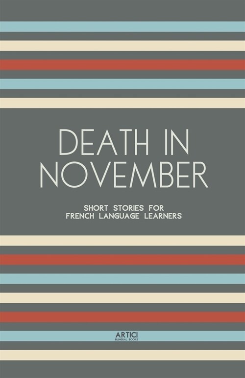 Death In November: Short Stories for French Language Learners (Paperback)