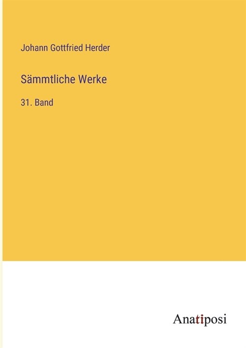 S?mtliche Werke: 31. Band (Paperback)
