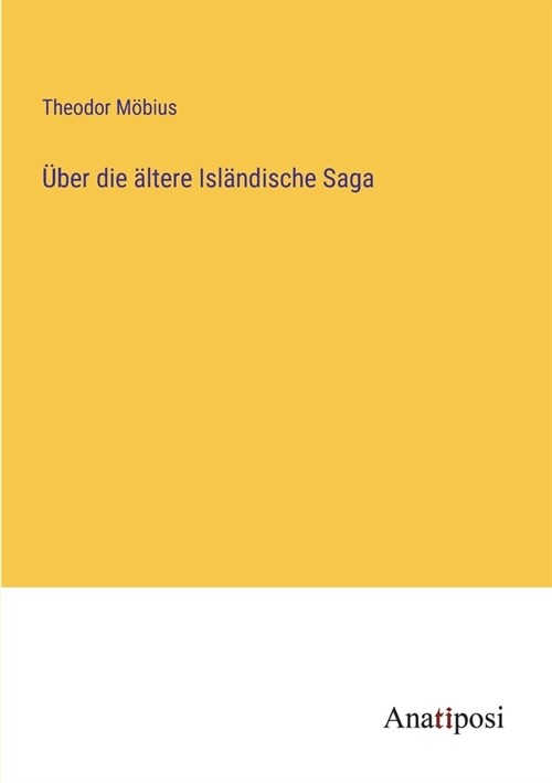 ?er die ?tere Isl?dische Saga (Paperback)