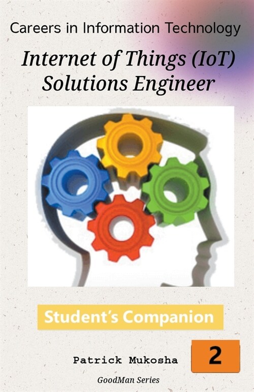 Careers in Information Technology: IoT Solutions Engineer (Paperback)