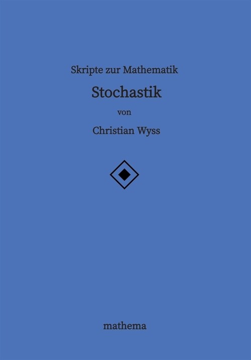 Skripte zur Mathematik - Stochastik (Paperback)