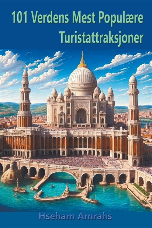 101 Verdens Mest Popul?e Turistattraksjoner (Paperback)