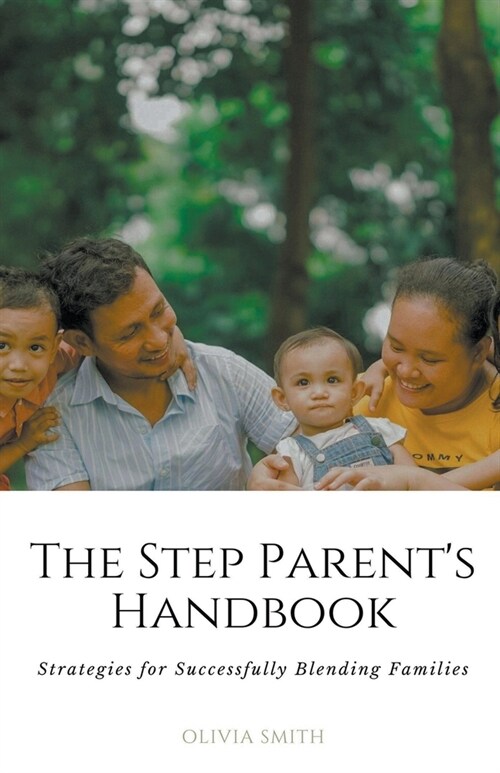 The Step Parents Handbook (Paperback)